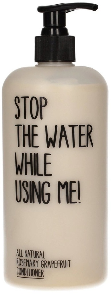 STOP the WATER WHILE USING ME! Hair Conditioner Rosemary Grapefruit Conditioner 500 Ml